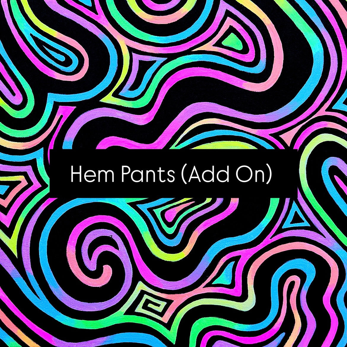 Hem Pants/Shorts (Made To Order-Add On)